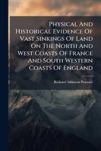 Physical and Historical Evidence of Vast Sinkings of Land on the North and West Coasts of France and South Western Coasts of England : Within the Historical Period