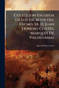 Coleccion Escojida De Los Escritos Del Excmo. Sr. D. Juan Donoso Cortès, Marqués De Valdegamas