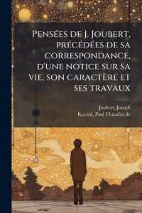 Pensées de J. Joubert, précédées de sa correspondance, d'une notice sur sa vie, son caractère et ses travaux : 2