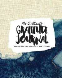 The 5 Minute Gratitude Journal : Day-To-Day Life, Thoughts, and Feelings (8x10 Softcover Journal) (8x10 Gratitude Journal)