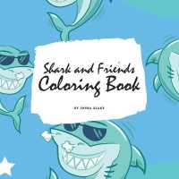 Shark and Friends Coloring Book for Children (8.5x8.5 Coloring Book / Activity Book)