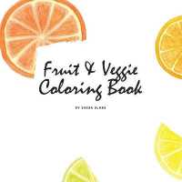Fruit and Veggie Coloring Book for Children (8.5x8.5 Coloring Book / Activity Book)