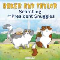 Baker and Taylor: Searching for President Snuggles (Baker and Taylor)