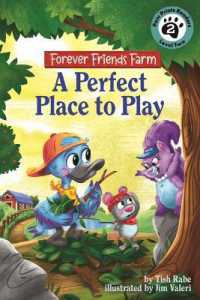 A Perfect Place to Play: Friends Forever Farm (Forever Friends Farm)