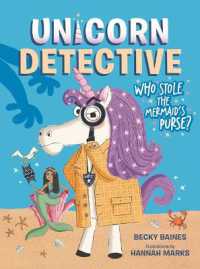 Unicorn Detective 1: Who Stole the Mermaid's Purse? （Library Binding）