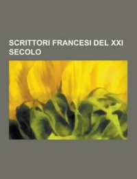 Scrittori Francesi del XXI Secolo : Robert Redeker, Enrico D'Orleans, Luigi Perin, Michel Houellebecq, Jean-Marie Gustave Le Clezio, Eric-Emmanuel Schm