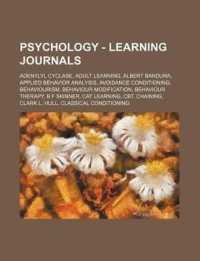 Psychology - Learning Journals : Adenylyl Cyclase, Adult Learning, Albert Bandura, Applied Behavior Analysis, Avoidance Conditioning, Behaviourism, Beh