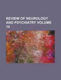 Review of Neurology and Psychiatry (Volume 14)