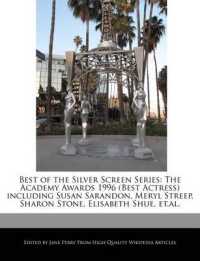 Best of the Silver Screen Series : The Academy Awards 1996 (Best Actress) Including Susan Sarandon, Meryl Streep, Sharon Stone, Elisabeth Shue, Et.Al.