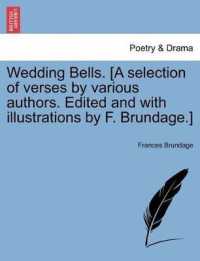Wedding Bells. [A Selection of Verses by Various Authors. Edited and with Illustrations by F. Brundage.]