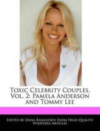 Toxic Celebrity Couples, Vol. 2 : Pamela Anderson and Tommy Lee