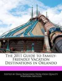 The 2011 Guide to Family-Friendly Vacation Destinations in Orlando