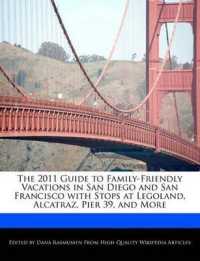 The 2011 Guide to Family-Friendly Vacations in San Diego and San Francisco with Stops at Legoland, Alcatraz, Pier 39, and More