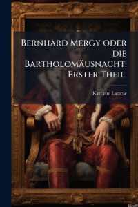 Bernhard Mergy oder die Bartholomäusnacht. Erster Theil.