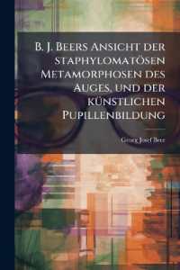 B. J. Beers Ansicht der staphylomatösen Metamorphosen des Auges, und der künstlichen Pupillenbildung