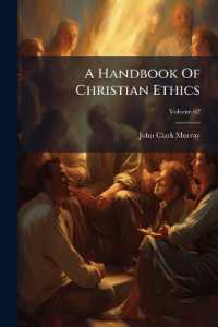 A Handbook of Christian Ethics; Volume 62