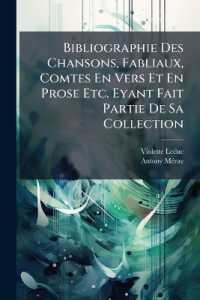 Bibliographie Des Chansons, Fabliaux, Comtes En Vers Et En Prose Etc. Eyant Fait Partie De Sa Collection : Av. Notes Biogr. Et Littér. [1847]