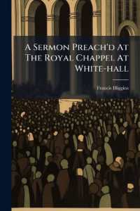 A Sermon Preach'd at the Royal Chappel at White-hall