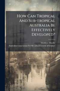 How Can Tropical and Sub-tropical Australia Be Effectively Developed?