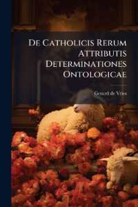 De Catholicis Rerum Attributis Determinationes Ontologicae