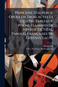Princesse D'auberge; Opéra En Trois Actes Et Quatre Tableaux. Poème Flamand De Nestor De Tière. Paroles Françaises De Gustave Lagye