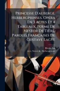 Princesse D'auberge. Herbergprinses. Opéra En 3 Actes Et 4 Tableaux. Poème De Nestor De Tière. Paroles Françaises De Gustave Lagye