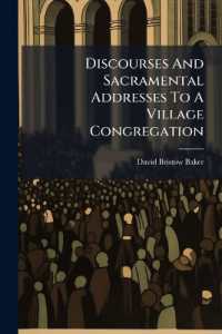 Discourses and Sacramental Addresses to a Village Congregation