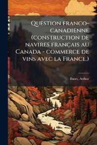 Question franco-canadienne (construction de navires français au Canada - commerce de vins avec la France.)