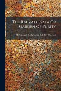 The Rauzatussafa or Garden of Purity