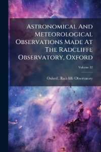 Astronomical and Meteorological Observations Made at the Radcliffe Observatory, Oxford; Volume 32