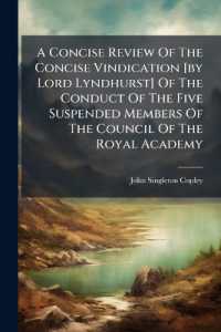 A Concise Review of the Concise Vindication [by Lord Lyndhurst] of the Conduct of the Five Suspended Members of the Council of the Royal Academy