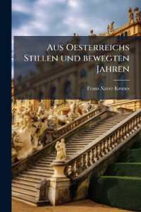 Aus Oesterreichs Stillen und bewegten Jahren : 1810-1812 und 1813-1815.