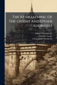 The Reawakening of the Orient and Other Addresses