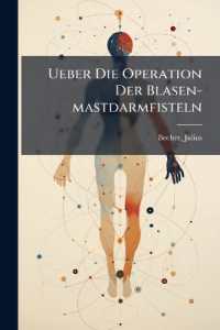 Ueber Die Operation Der Blasen-mastdarmfisteln