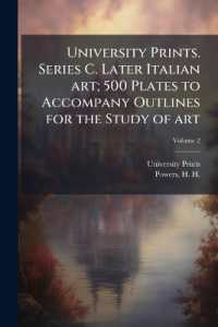 University Prints. Series C. Later Italian art; 500 Plates to Accompany Outlines for the Study of art : 2; Volume 2
