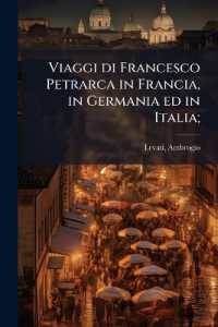 Viaggi di Francesco Petrarca in Francia, in Germania ed in Italia; : 5