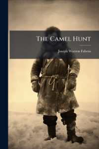 The Camel Hunt : A Narrative of Personal Adventure