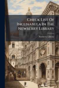 Check List of Incunabula in the Newberry Library : Comp. for the Use of the Library Staff