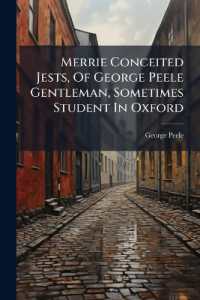 Merrie Conceited Jests, of George Peele Gentleman, Sometimes Student in Oxford