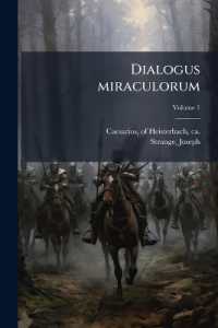 Dialogus miraculorum : Textum ad quatuor codicum manuscriptorum editionisque principis fidem accurate; Volume 1