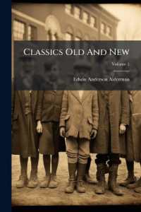 Classics Old and New : A Series of School Readers; Volume 1