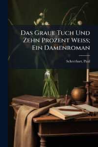 Das Graue Tuch Und Zehn Prozent Weiss; Ein Damenroman