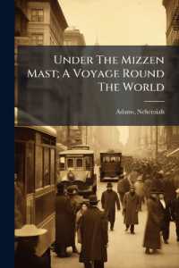 Under the Mizzen Mast; a Voyage Round the World