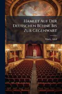 Hamlet Auf Der Deutschen Bühne Bis Zur Gegenwart