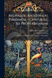 Michalou Apostoliou Paroimiai = Centuriae XII Proverbioirum : Ex Optimis Auctoribus Graecis Collectae