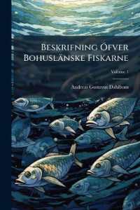 Beskrifning Öfver Bohuslänske Fiskarne; Volume 1