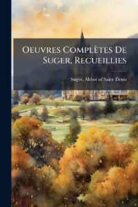 Oeuvres Complètes De Suger, Recueillies