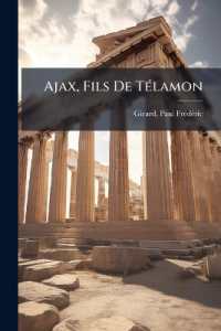 Ajax, Fils De Télamon : Étude De Mythologie Héroique