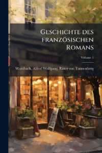Geschichte des französischen Romans; Volume 1