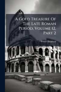 A Gold Treasure of the Late Roman Period, Volume 12, Part 2